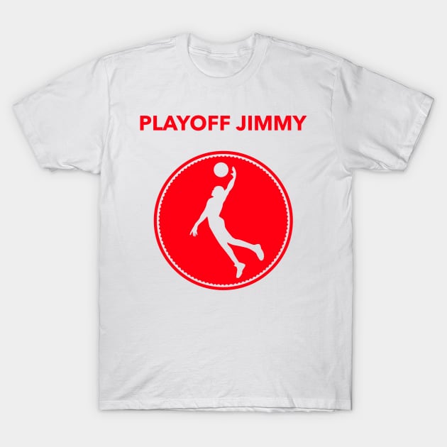 Playoff Jimmy T-Shirt by YungBick